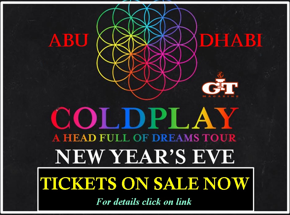 Coldplay in AbuDhabi on Newyear’s eve, tickets on&nbsp;sale.