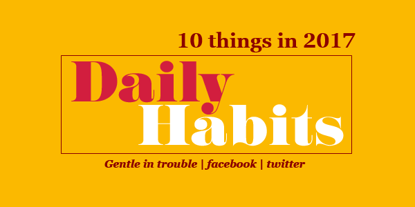 10 habits that will help you to be a better person in&nbsp;2017